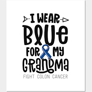 I Wear Blue For My Grandma Blue Colon Cancer Awareness Posters and Art